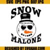 Snow Malone SVG, Snowman Xmas SVG, Christmas Always Tired SVG