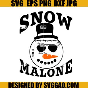 Snow Malone SVG, Snowman Xmas SVG, Christmas Always Tired SVG