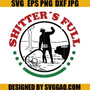Shitters Full SVG, Christmas Movie SVG, Merry Christmas Shitters Full SVG