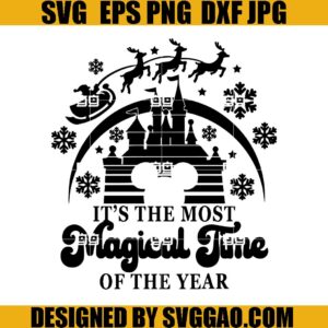It's The Most Magical Time Of The Year SVG, Christmas Castle SVG, Christmas Squad SVG