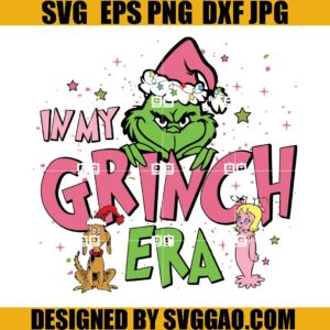 In My Grinch Era SVG, Santa Grinch Era SVG