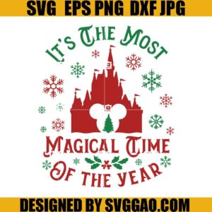 It's The Most Magical Time Of The Year SVG, Christmas Mouse Castle SVG, Christmas Mickey SVG