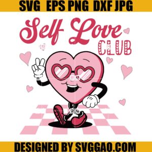 Self Love Club SVG, Groovy Valentine Day SVG, Retro Valentine SVG