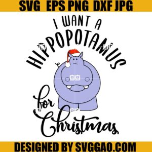 I Want A Hippopotamus For Christmas SVG, Santa Hippopotamus SVG