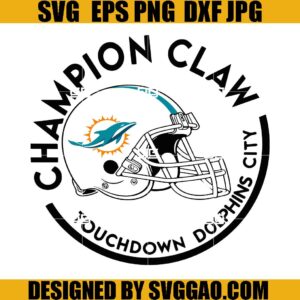 Champion Claw Touchdown Dolphins City SVG, Sport SVG, Miami Dolphins SVG