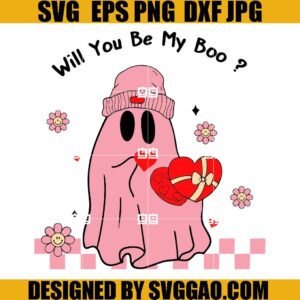 Valentine Ghost SVG, Will You Be My Boo SVG