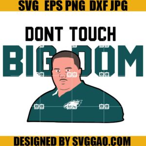 Dont Touch Big Dom Security Chief SVG, Philadelphia Eagles SVG