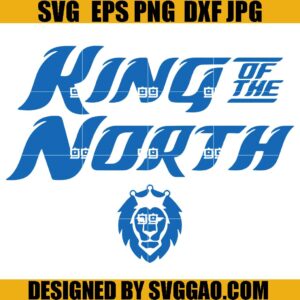 Detroit King Of The North Football SVG, Detroit Lions King SVG
