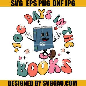 100 Days Of School SVG, 100 Days In The Books SVG