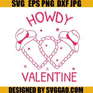 Howdy Valentine SVG, Cowboy Valentine SVG, Valentines Day SVG