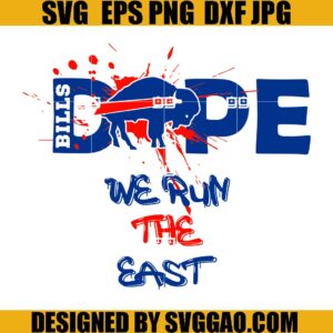 DOPE BILLS SVG, Bills We Run the East SVG, Buffalo Football SVG