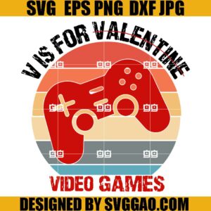 V Is For Video Games Valentines Day SVG, Boys Valentines Day SVG