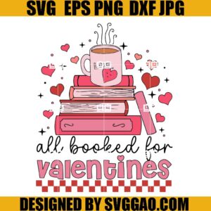 All Booked For Valentines Bookworm SVG, Valentine SVG