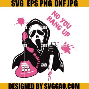 No You Hang Up Valentine Horror Killers SVG, Ghostface Valentine SVG