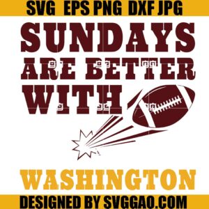 Washington Commanders SVG, Sundays Are Better With Football SVG