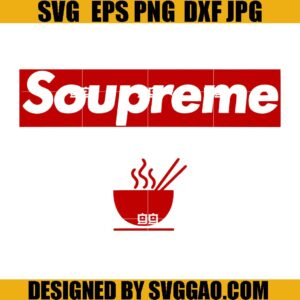 Soupreme Funny SVG, Humor SVG, Funny Meme SVG