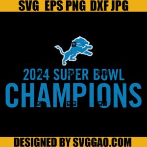 2024 Super Bowl Champions SVG, Detroit Lions NFL SVG, Detroit Lions Champions Super Bowl LVIII SVG