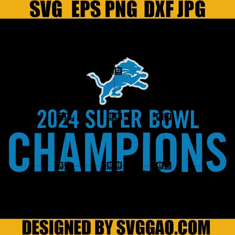 2024 Super Bowl Champions SVG, Detroit Lions NFL SVG, Detroit Lions