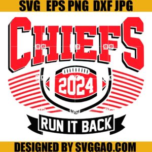 Football Chiefs 2024 Run It Back SVG, Super Bowl AFC SVG