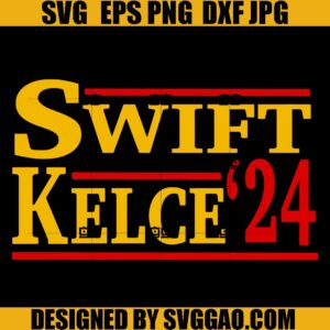 Swift Kelce 2024 SVG, Travis Kelce SVG, Taylor Swift SVG