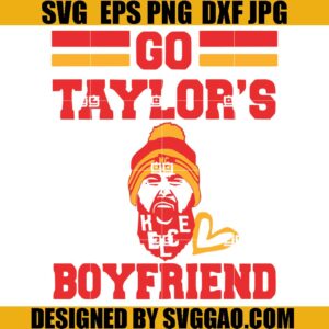 Go Taylor's Boyfriend SVG, Swelce 87 SVG, Kelce Era SVG