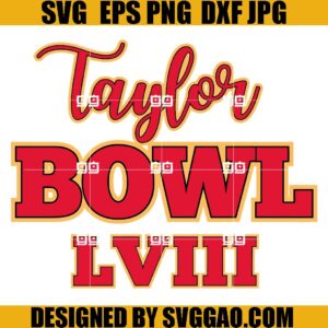 Taylor Bowl LVIII SVG PNG, Super Bowl Party SVG, In My Chiefs Era SVG