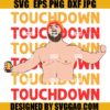 Touchdown Jason Kelce SVG, NFL Football SVG, Vegas Jason Kelce SVG
