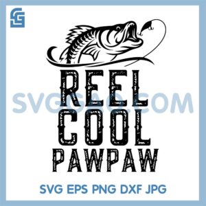 Reel Cool PawPaw SVG PNG, Fishing SVG