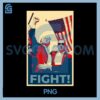 Trump Can't Stop Fight and Fight PNG, American Patriotism PNG