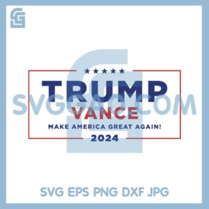 Trump Vance Make America Great Again SVG, Trump Vance SVG