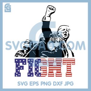 Fight Fight Fight Donald Trump SVG, Trump 2024 Shooting SVG