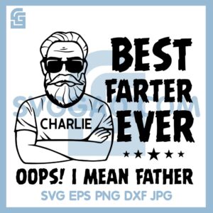 Best Farter Ever I Mean Father SVG, Funny Dad SVG