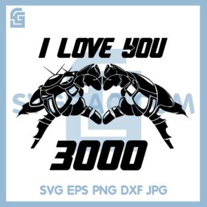 Daddy I love you 3000 Svg, Heart Shaped Hands Love 3000 Svg, Iron Man Svg