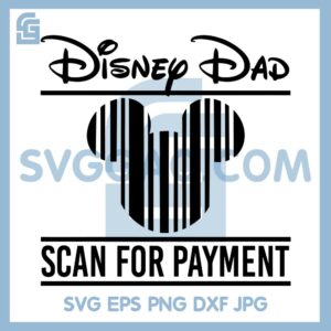 Disney Dad Scan For Payment Svg, Disney For Payment Svg, Disney Dad Svg