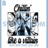 Chillin Like A Villain Svg, Disney Svg, Chillin Svg, Villain Svg