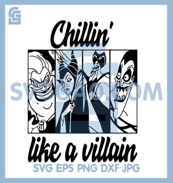 Chillin Like A Villain Svg, Disney Svg, Chillin Svg, Villain Svg