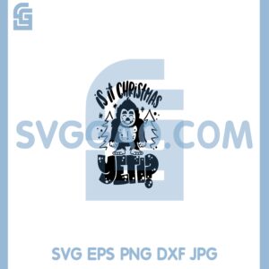 Bigfoot Cute Kids Yeti Svg, Is It Christmas YET Svg, Baby Bigfoot Christmas Svg