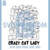 Crazy Cat Lady Svg, Cat Svg, Cats Svg, Funny Cat Cute Svg,