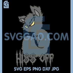 Halloween Svg, Hiss Off Svg, Funny Cat Svg