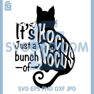Cat Lover Svg, It_s Just a Bunch of Hocus Pocus svg, Black Cat Svg, Cat Lover Svg