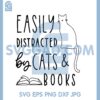 Easily Distracted Cats And Books Svg, Cat And Book Svg, Cat Book Svg