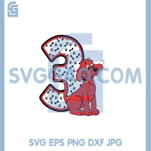 Clifford The Big Red Dog Birthday PNG, Clifford 3rd Birthday SVG