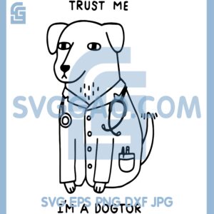 Dog Nure Svg, Trust Me Im A Dogtor Svg, Stethoscope Dog Svg