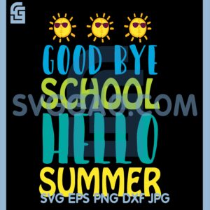 Good Bye School Hello Summer SVG