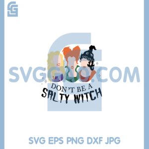 Hocus Pocus Don_t Be A Salty Witch Svg, Happy Halloween Hocus Pocus Svg, Vibes Hocus Pocus Svg