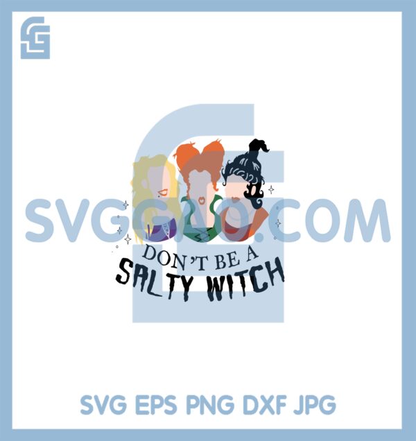 Hocus Pocus Don_t Be A Salty Witch Svg, Happy Halloween Hocus Pocus Svg, Vibes Hocus Pocus Svg