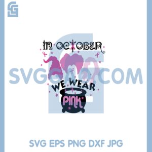 Hocus pocus October We Wear Pink Svg, Breast Cancer Halloween Svg