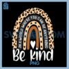 Be Kind Boho Leopard Rainbow PNG, Kindness Inspirational Cute PNG