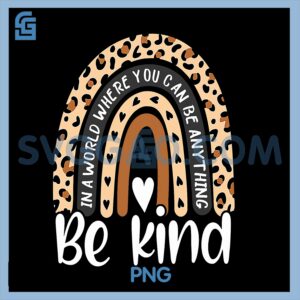 Be Kind Boho Leopard Rainbow PNG, Kindness Inspirational Cute PNG