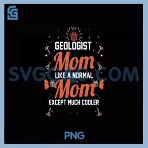Geology PNG, Rock Collector Mom Mother Geologist PNG